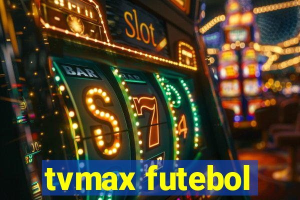 tvmax futebol